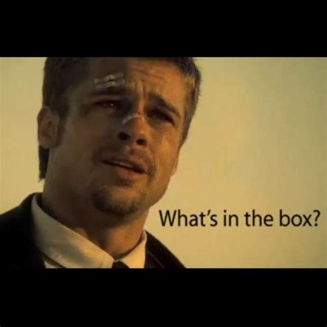 what's in the box movie quote